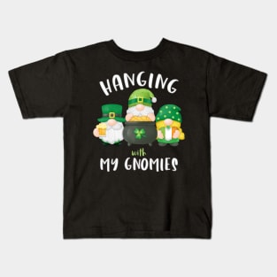 Hanging With My Gnomies Patrick's Day Kids T-Shirt